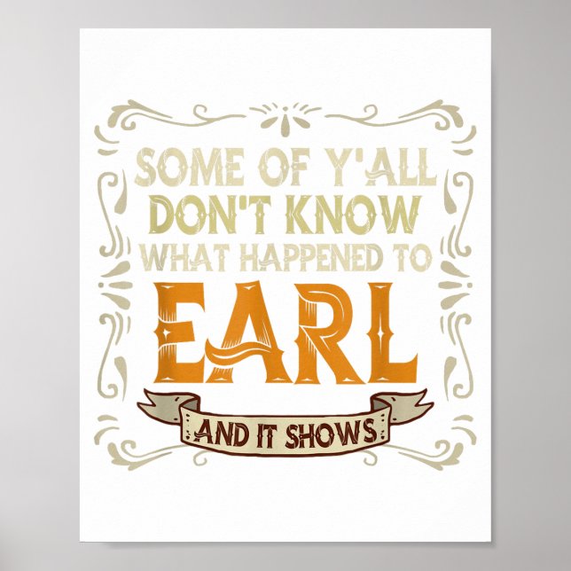 Slogan Graphic Some Of Y'all Dont Know What Happen Poster (Vorne)