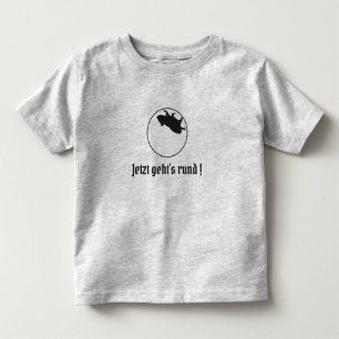 Slogan Jetzt geht's rund Kleinkind T-shirt