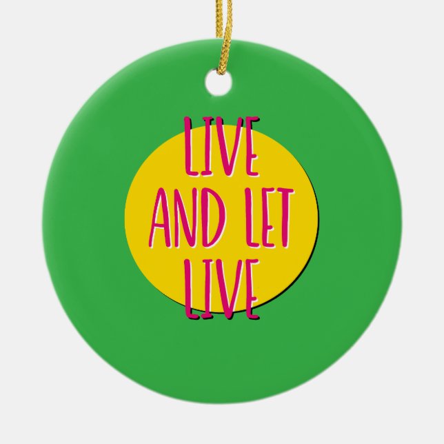 Slogan Live and Lass Live Erholung Keramik Ornament (Vorne)