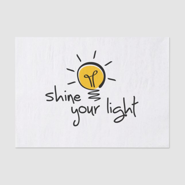 Slogan shine your light. laat je licht schijnen. seidenpapier (Vorderseite)