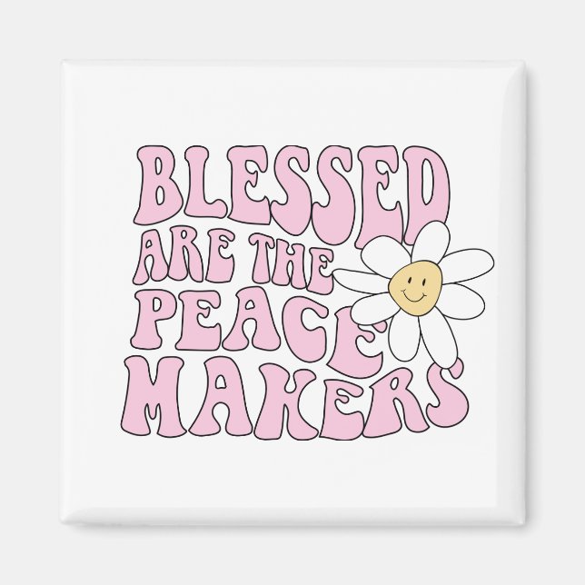 Slogan von Daisy and Peace Makers Magnet (Vorne)