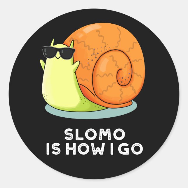 Slomo ist, wie ich funny Snail Puff Dark BG Runder Aufkleber (Vorderseite)