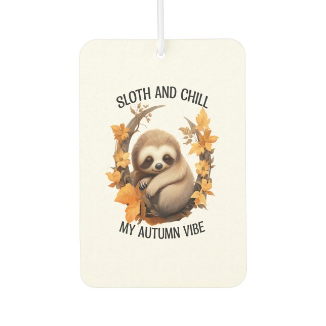Sloth and Chill My Autumn Vibe Autolufterfrischer (Vorderseite)