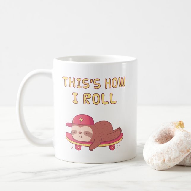 Sloth auf Skateboard, Funny, so Roll ich Kaffeetasse (Mit Donut)