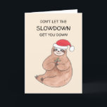 Sloth Christmas Card Feiertagskarte<br><div class="desc">Lass nicht,  dass die Verlangsamung dich runter bringt! Weiche Worte aus diesem niedlichen Weihnachtslied. Sie können diese Karte mit Ihrem Namen anpassen und die Wörter im Inneren ändern,  wenn Sie möchten. Original Wasserfarbe © Michele Davies.</div>