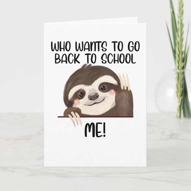 Sloth, der Wollte, wieder zur Schule zu gehen Karte (Vorderseite)
