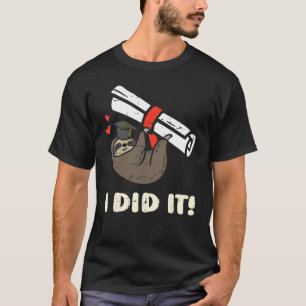 Sloth Diploma I Did It Senior Graduation Women Gi T-Shirt
