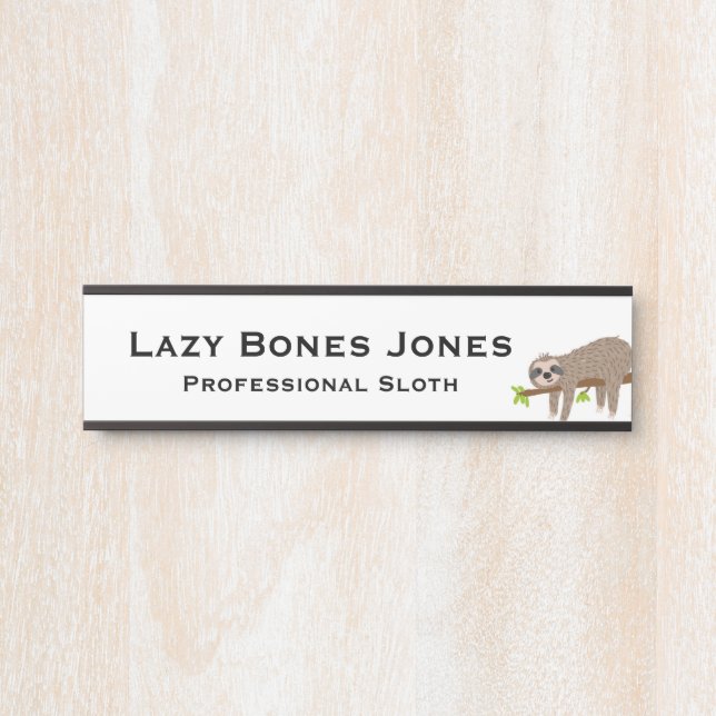 Sloth Funny Office Türzeichen Türschild (Vorderseite )