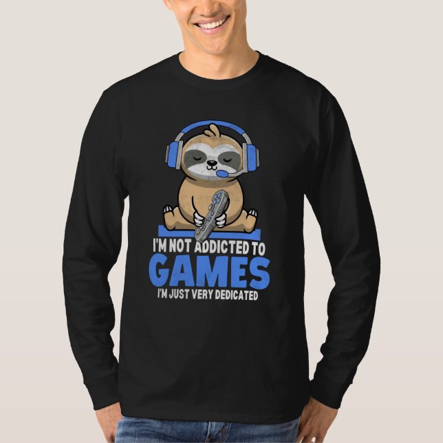 Sloth Gamer I'm Not Addicted To Games Video Games  T-Shirt (Vorderseite)