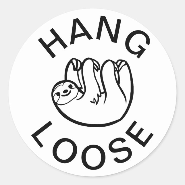 Sloth Hang Loose Runder Aufkleber (Vorderseite)