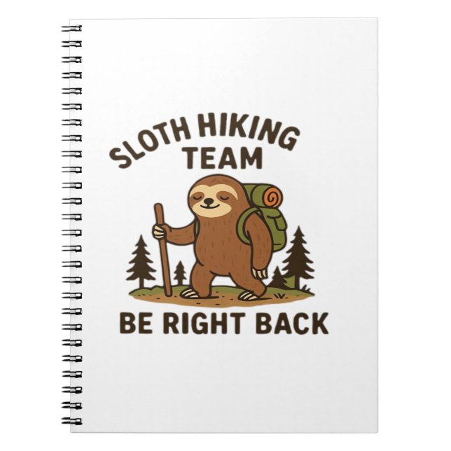 Sloth Hiking Team � Be Right Back  Funny Sloth T-S Notizblock (Vorderseite)
