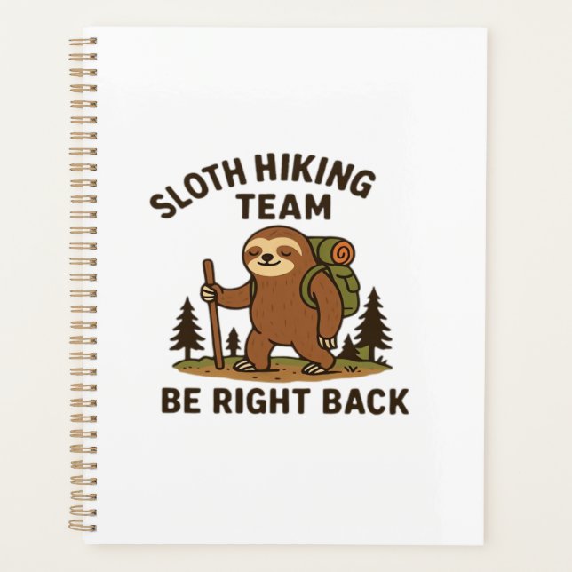 Sloth Hiking Team � Be Right Back  Funny Sloth T-S Planer (Vorderseite)