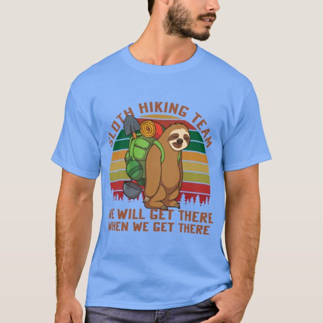 Sloth Hikingeam Well Gethere When We Gethere retro T-Shirt (Vorderseite)