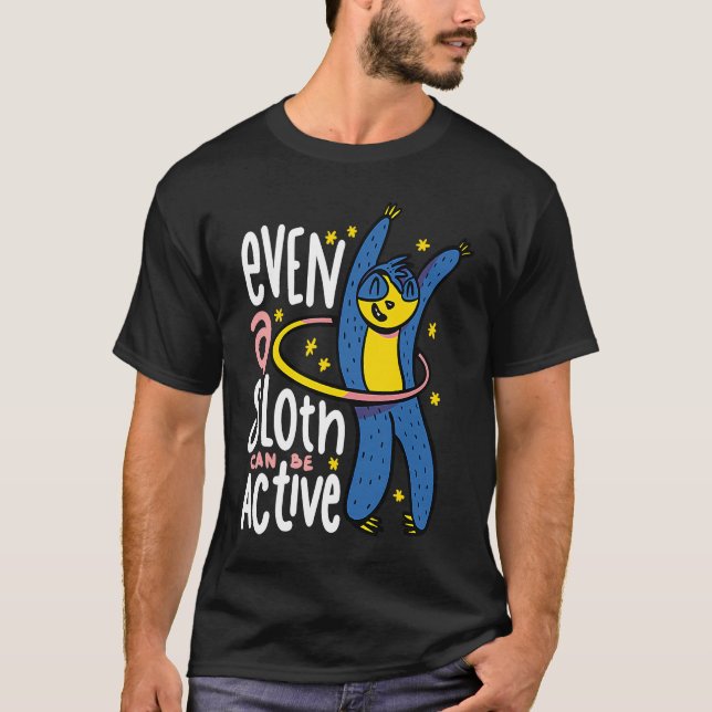 Sloth Hula Hoop Dance Hooper Hooper Sport Gym Id T-Shirt (Vorderseite)