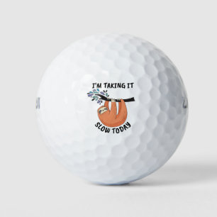 Sloth, ich nehme es heute langsam golfball