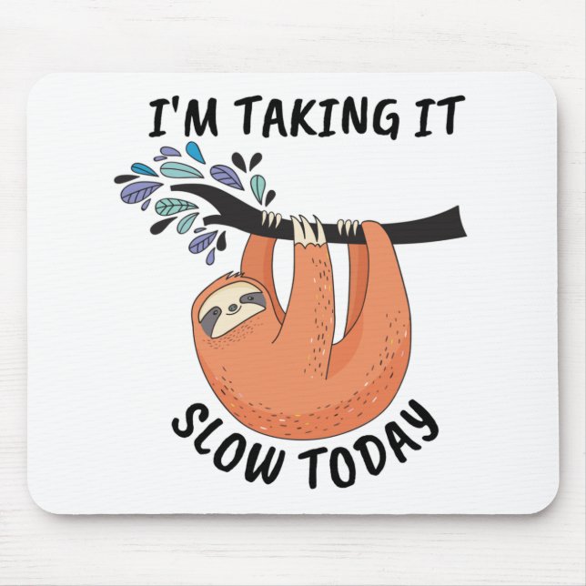 Sloth, ich nehme es heute langsam mousepad (Vorne)