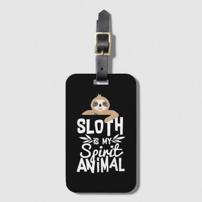 Sloth ist mein spirituelles Tier Gepäckanhänger (Vorderseite Vertikal)