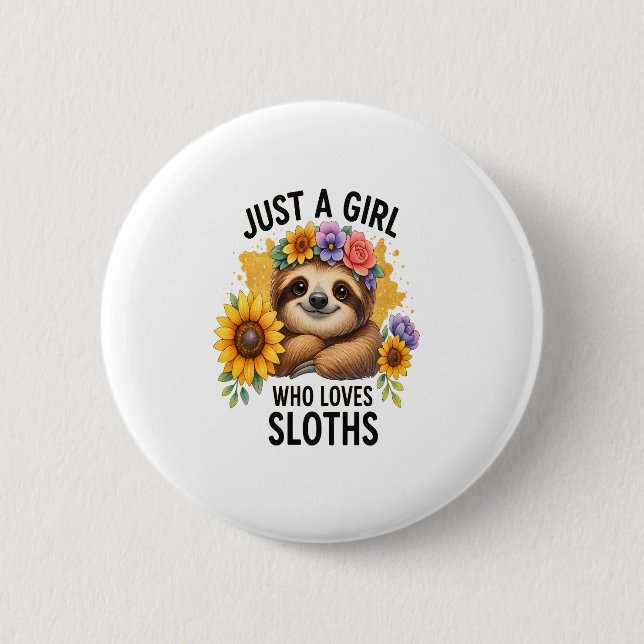 Sloth Just a Girl Who Lieben Sloth Button (Vorderseite)