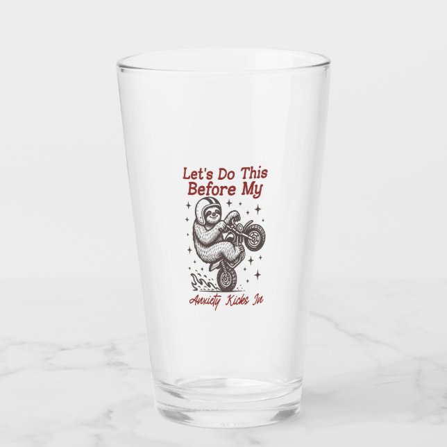 Sloth Let's Do This Before My Anxiety Kicks In Glas (Vorderseite)