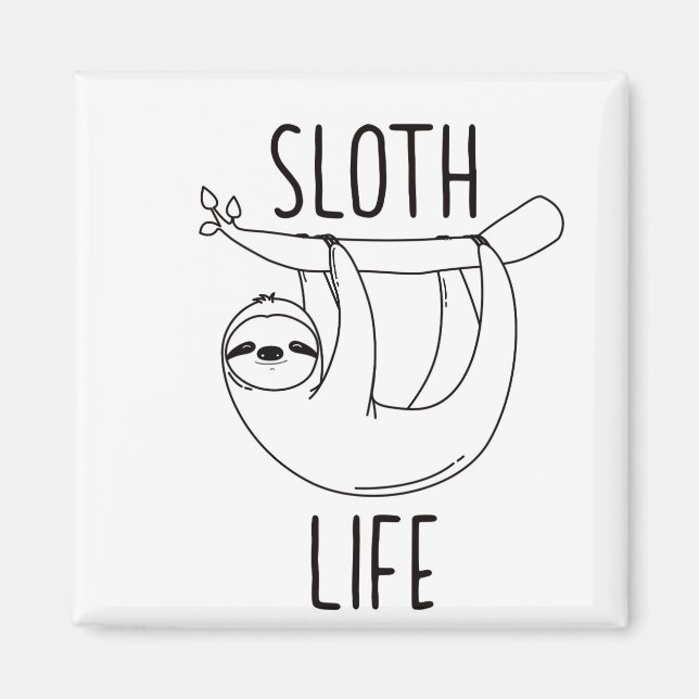 Sloth Life Kühlschrankmagnet (Vorne)