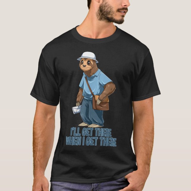 Sloth Mailman - Funny and Rude Mailman Postwork T-Shirt (Vorderseite)