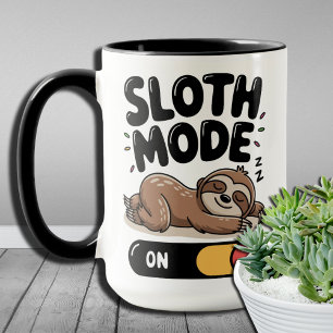 Sloth Mode ON - Funny Sloth Quote - Lazy Day Spaß Tasse