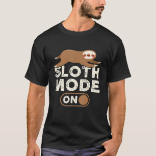 Sloth Mode on Sleeping Slot 1 T-Shirt