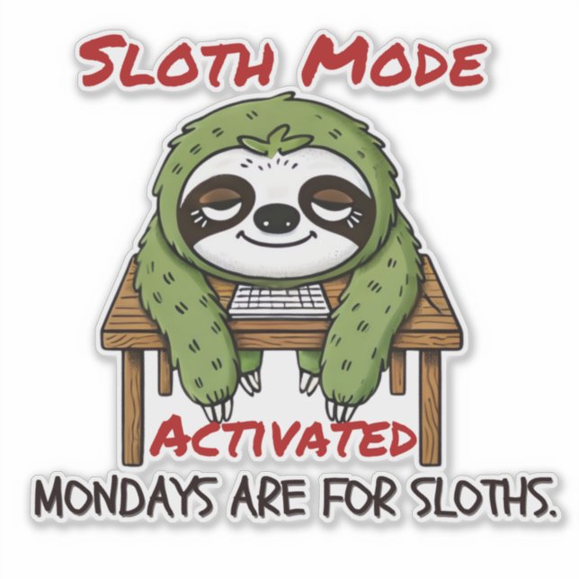 Sloth-Modus aktiviert Aufkleber (Vorderseite)