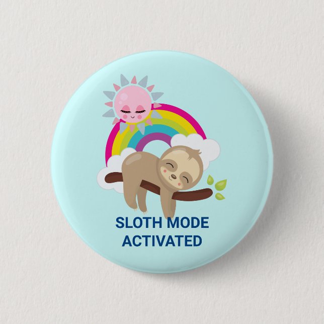Sloth-Modus aktiviert lustige Illustration Button (Vorderseite)