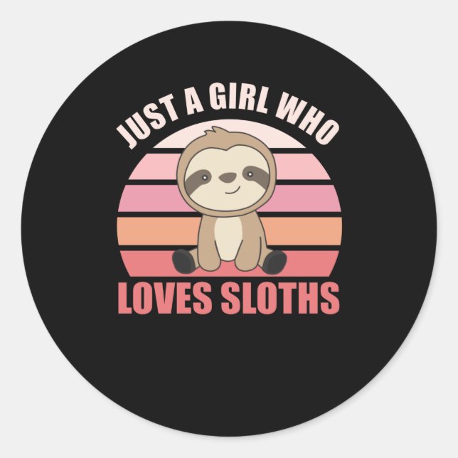 Sloth - Nur ein Mädchen, das Lieben hat Runder Aufkleber (Vorderseite)
