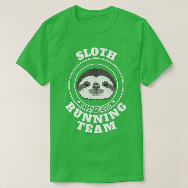 SLOTH Running Team  Lets Take a Nap Instead Funny  T-Shirt (Design vorne)