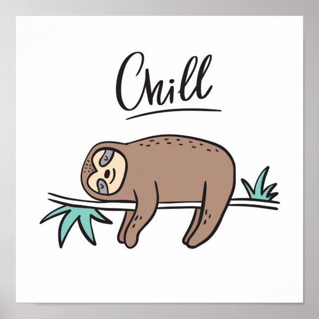 Sloth Says Chill Poster (Vorne)