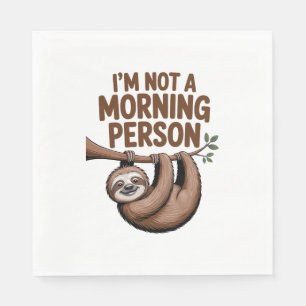 Sloth Sprichwort ich bin kein Morgenmensch Serviette