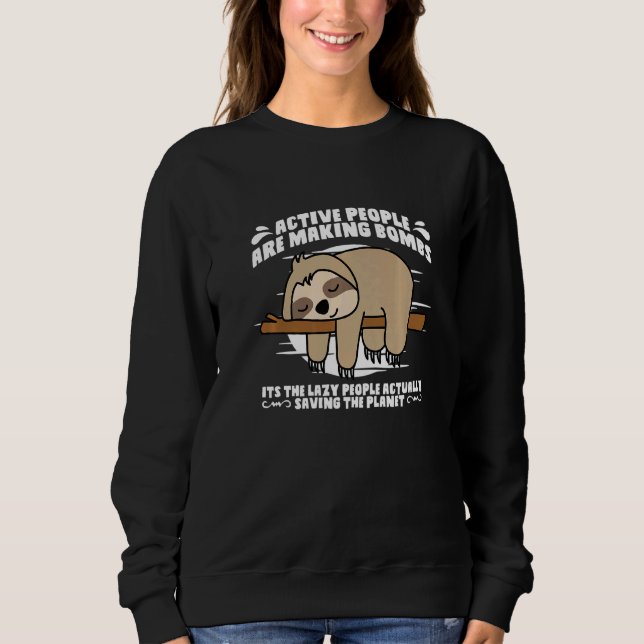 Sloth Sprichwort Sloth Sprichwort Grumpy Sweatshirt (Vorderseite)