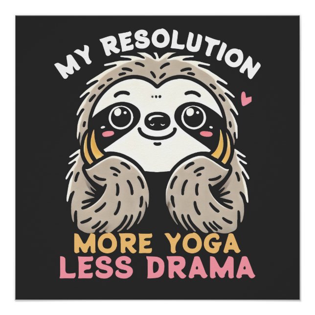 Sloth Yoga Glossy Poster - Mehr Yoga Weniger Drama (Vorderseite)