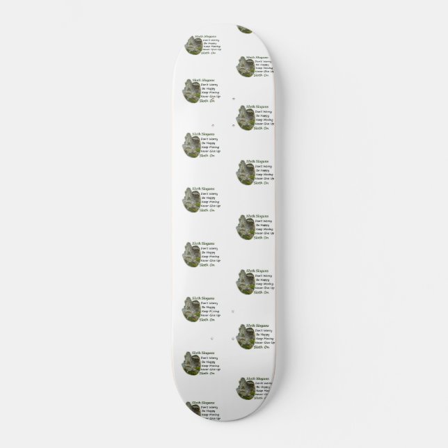 Slothing Foto Motivierend Sloth Redewendungen Skateboard (Vorderseite)