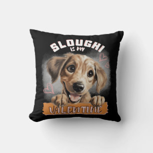 Sloughi ist mein Valentin - Valentine Sloughi Kissen