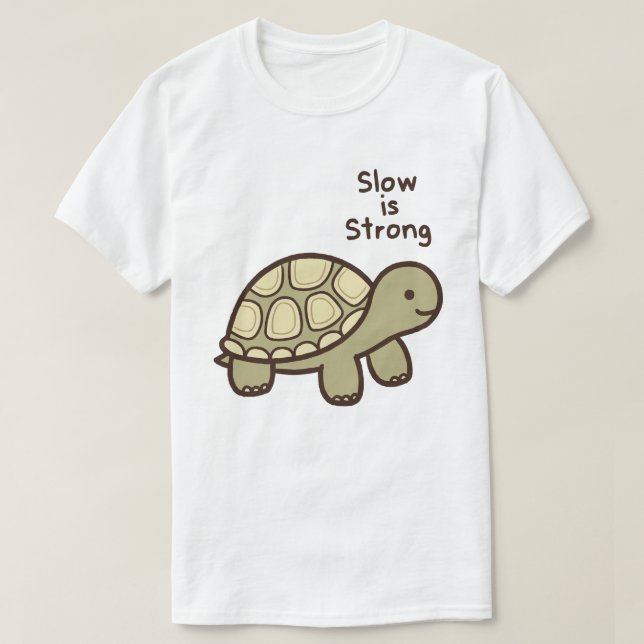 Slow Is Strong T-Shirt (Design vorne)