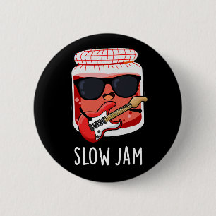 Slow Jam Funny Food Puff Dark BG Button