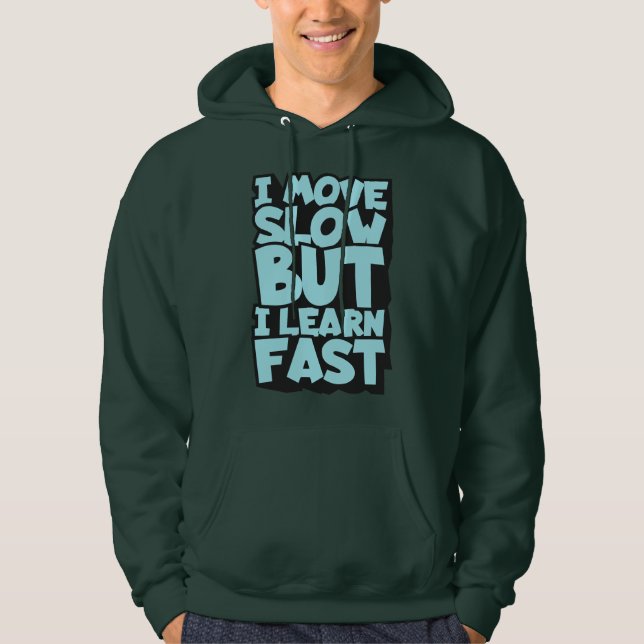 Slow Learner Hoodie ! Lustiges Geschenk für Schüle (Vorderseite)