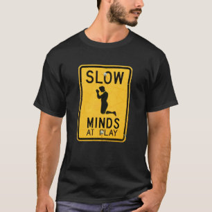 Slow Minds at Play - Drôle T-shirt anti-religion