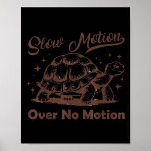 Slow-Motion statt keiner Bewegung Turtle Meme Männ Poster
