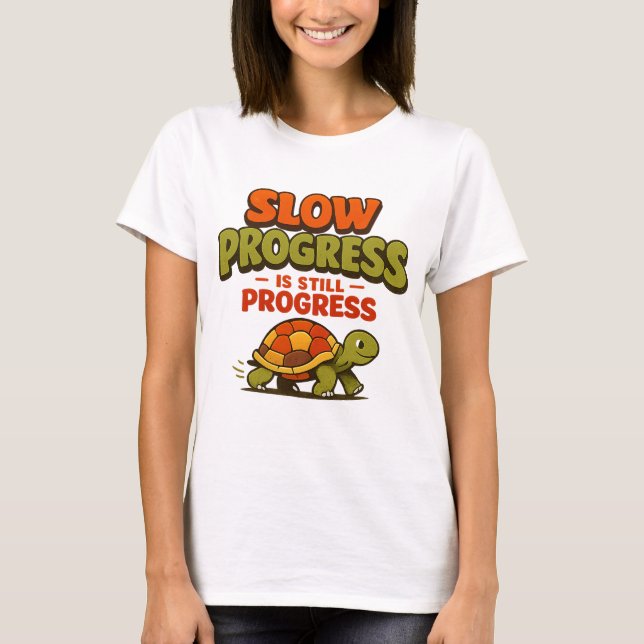Slow Progress Is Still Progress Turtle Motivation T-Shirt (Vorderseite)