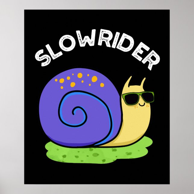 Slow Rider Funny Low Rider Snail Pub Dark BG Poster (Vorne)
