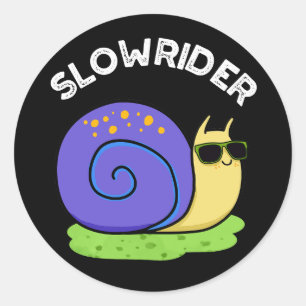 Slow Rider Funny Low Rider Snail Pub Dark BG Runder Aufkleber