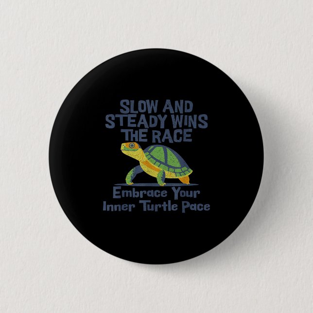 Slow Steady Wins The Race Inner Turtle Pace Funny  Button (Vorderseite)