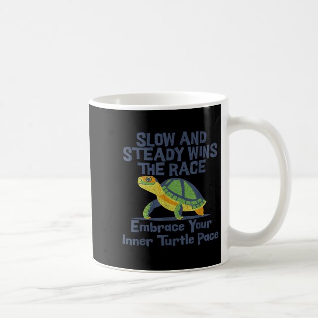 Slow Steady Wins The Race Inner Turtle Pace Funny  Kaffeetasse (Rechts)