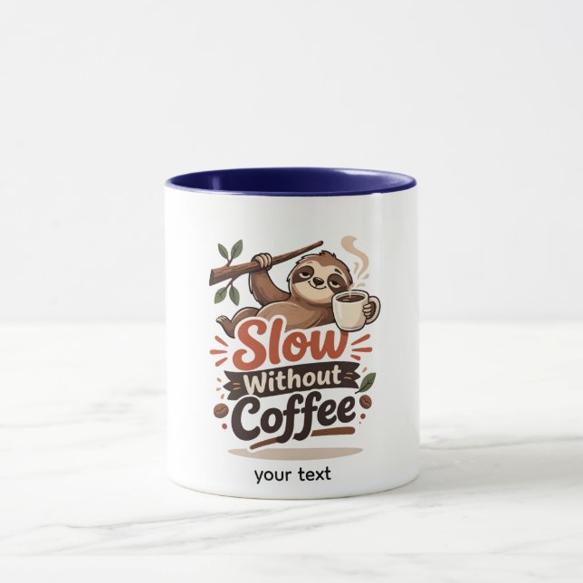 Slow Without Coffee Funny Sloth Mug Tasse (Zentrum)