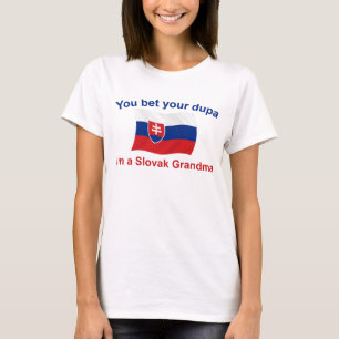 Slowakische Großmutter wettete Ihr Dupa T-Shirt
