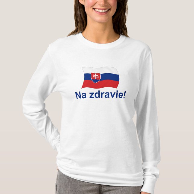Slowakisches Na Zdravie! (Zu Ihrer Gesundheit!) T-Shirt (Vorderseite)